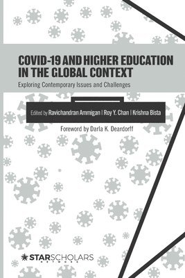 Roy y Chan, Krishna Bista, Ravichandran Ammigan, Roy y. Chan, Roy Y. Chan - COVID-19 and Higher Education in the Global Context, Häftad