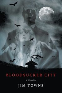 bokomslag Bloodsucker City