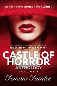 bokomslag Castle of Horror Anthology Volume 6