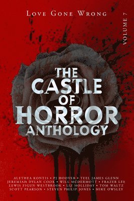 Alethea Kontis, Tom Waltz, Scott Person - Castle of Horror Anthology Volume 7, Häftad
