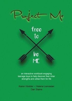 bokomslag Project Me an interactive workbook engaging teenage boys to help discover their inner strengths and utilize them for life