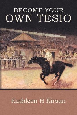 Become Your Own Tesio 1