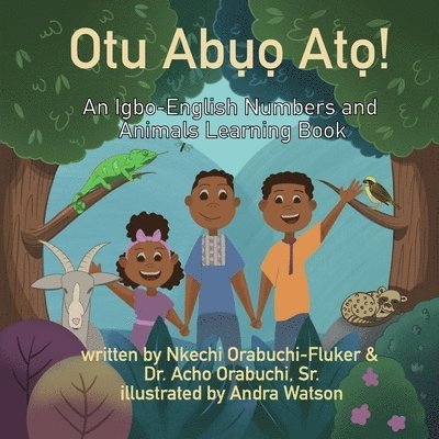 Sr. Orabuchi, Acho - Otu Abuo Ato!: An Igbo-English Numbers and Animals Learning Book, Häftad