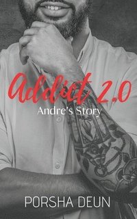 bokomslag Addict 2.0 - Andre's Story