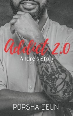 Addict 2.0 - Andre's Story 1