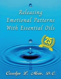 bokomslag Releasing Emotional Patterns with Essential Oils