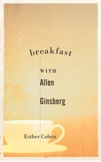 bokomslag Breakfast with Allen Ginsberg