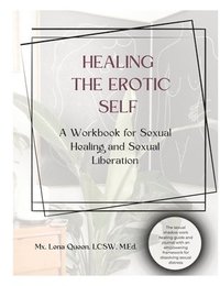 bokomslag Healing The Erotic Self