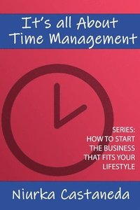bokomslag It's All About Time Management
