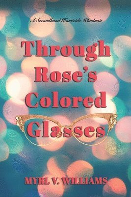 bokomslag Through Rose's Colored Glasses