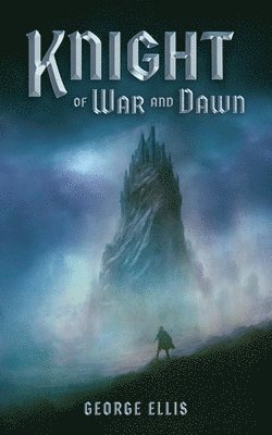 George Ellis - Knight of War and Dawn, Häftad