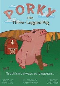 bokomslag Porky the Three-Legged Pig