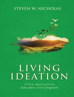 Living Ideation a New Approach for Educators and Caregivers 1
