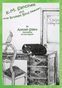 bokomslag E.M. Sanchez and the Broken Bird Feeder