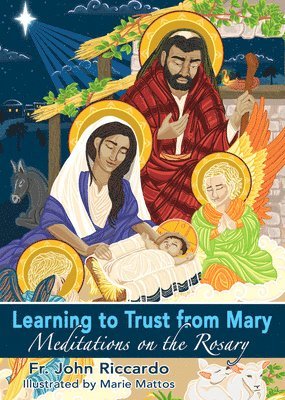 Fr John Riccardo - Learning to Trust from Mary: Meditations on the Rosary, Häftad