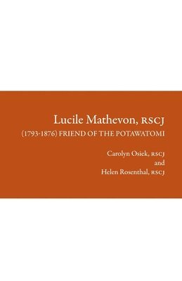 Lucile Mathevon, RSCJ (1793-1876): Friend of the Potawatomi 1