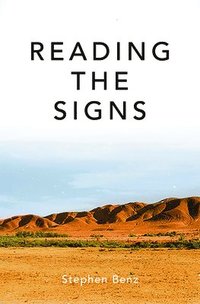 bokomslag Reading the Signs and Other Itinerant Essays