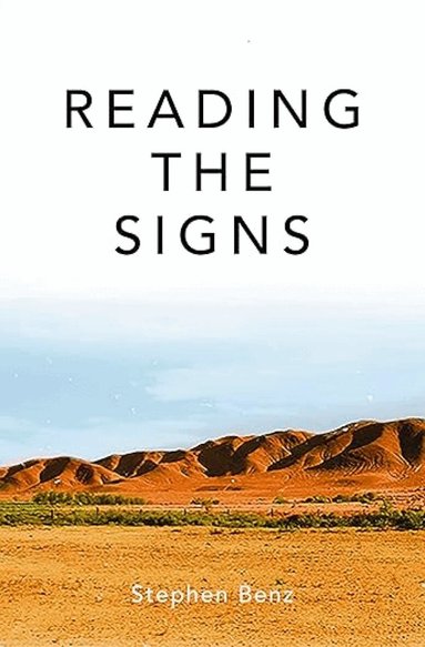 Stephen Benz - Reading the Signs, Häftad