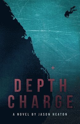 Jason Heaton - Depth Charge, Häftad