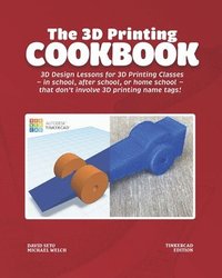 bokomslag The 3D Printing Cookbook