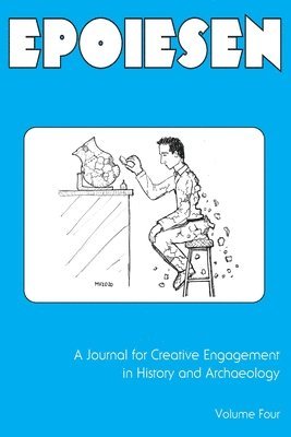 Epoiesen 4: A Journal for Creative Engagement in History and Archaeology 1