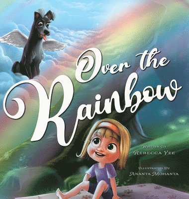 Rebecca Yee - Over the Rainbow, Inbunden