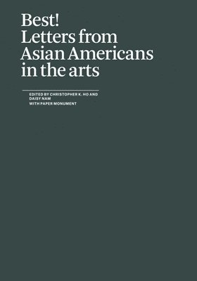 Daisy (Ed.), Daisy Nam, Christopher Ho, Daisy Nam - Best! Letters from Asian Americans in the arts, Häftad