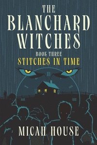 bokomslag The Blanchard Witches