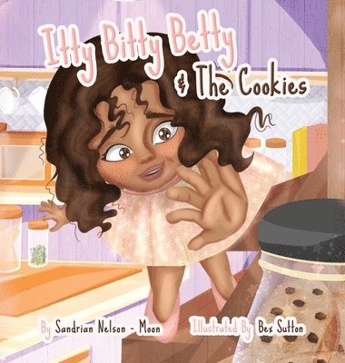 bokomslag Itty Bitty Betty And The Cookies