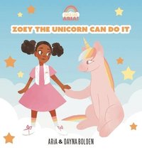 bokomslag Zoey The Unicorn Can Do It