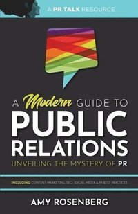bokomslag A Modern Guide to Public Relations