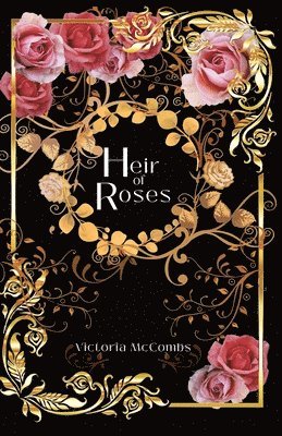 Victoria McCombs - Heir of Roses, Häftad