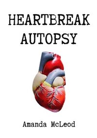 bokomslag Heartbreak Autopsy