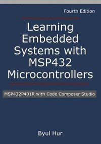 bokomslag Learning Embedded Systems with MSP432 microcontrollers