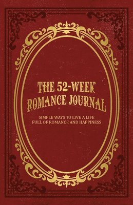 bokomslag The 52-Week Romance Journal