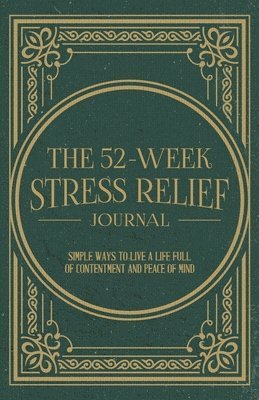 bokomslag 52-Week Stress Relief Journal
