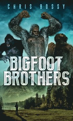 bokomslag Bigfoot Brothers