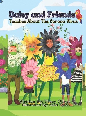 Tracy Oliver - Daisy and Friends (Teaches about the Corona Virus), Inbunden