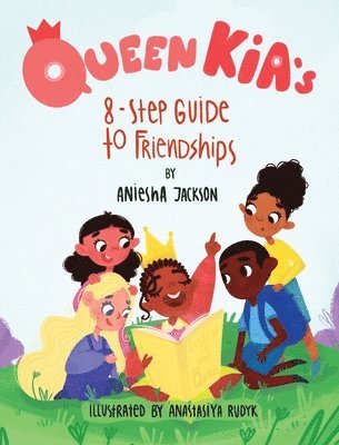 Queen Kia's 8-Step Guide To Friendships 1