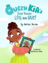 bokomslag Queen Kia's Guide Through Loss and Grief