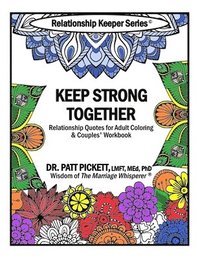 bokomslag Keep Strong Together - Relationship Quotes for Adult Coloring & Couples' Workbook