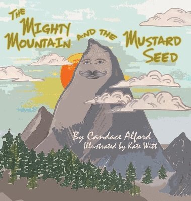 The Mighty Mountain and the Mustard Seed 1