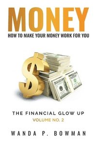 bokomslag Money - How to Make Your Money Work for You