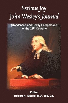 Serious Joy, John Wesley's Journal 1
