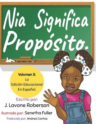 Nia Significa Propósito.: Volumen 3: La Edición Educacional En Español. 1