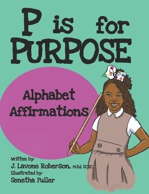 P is for Purpose 1