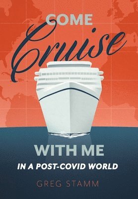 bokomslag Come Cruise with Me in a Post-COVID World