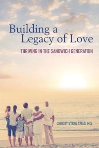 bokomslag Building a Legacy of Love
