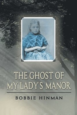 The Ghost of My Lady's Manor 1