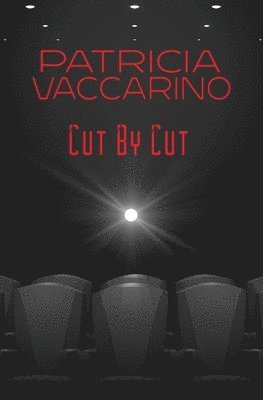 Patricia Vaccarino - Cut By Cut, Häftad